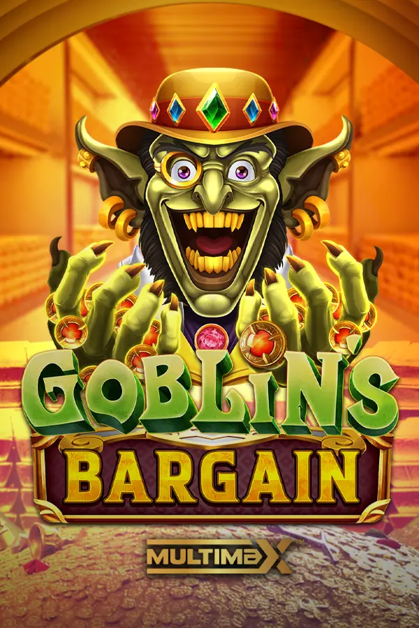 Goblin’s Bargain MultiMax